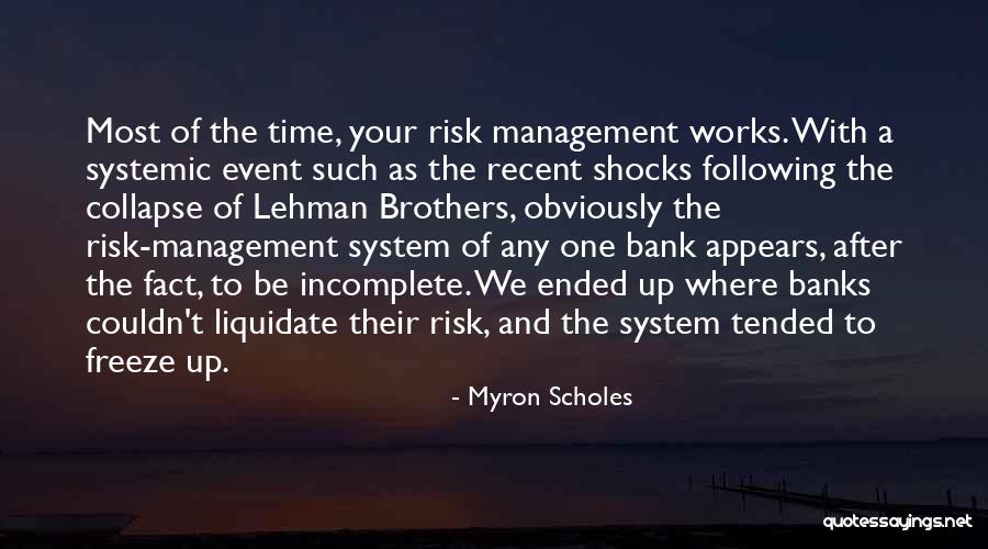 Lehman Quotes By Myron Scholes Lehman Quotes By Myron Scholes