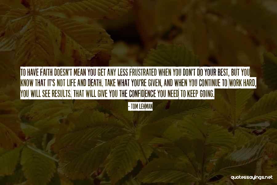 Lehman Quotes By Tom Lehman Lehman Quotes By Tom Lehman