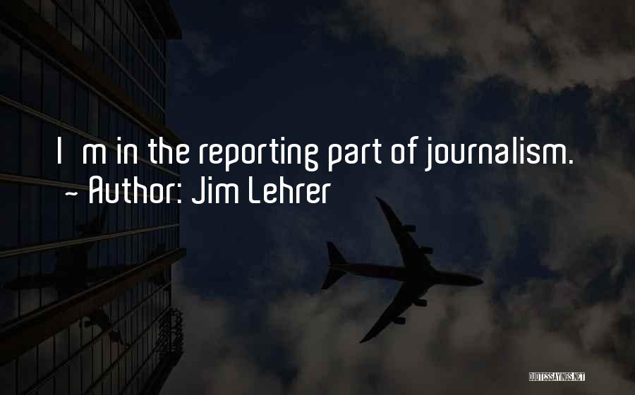 Lehrer Quotes By Jim Lehrer