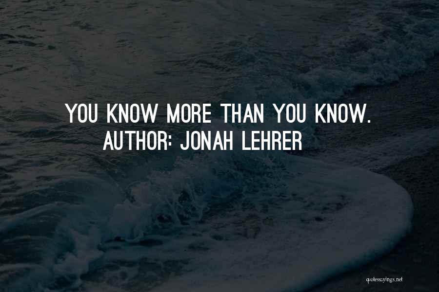 Lehrer Quotes By Jonah Lehrer