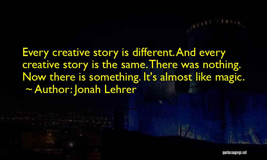 Lehrer Quotes By Jonah Lehrer