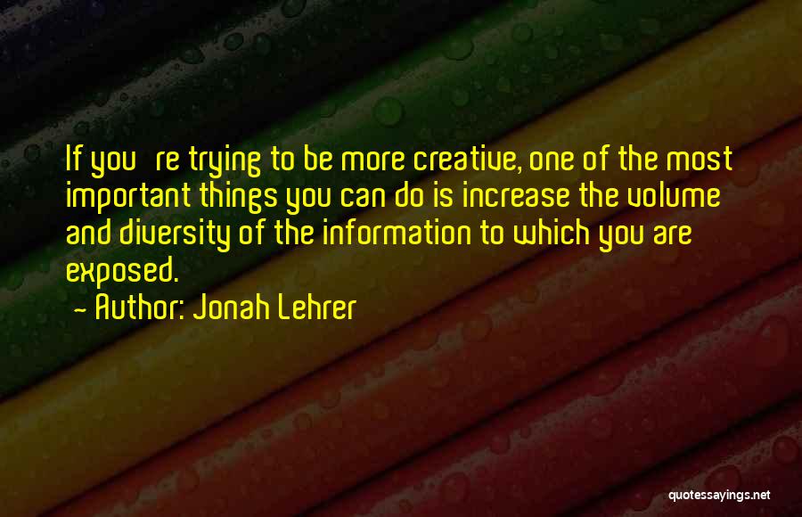 Lehrer Quotes By Jonah Lehrer