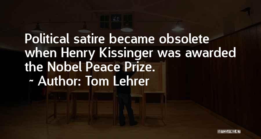 Lehrer Quotes By Tom Lehrer