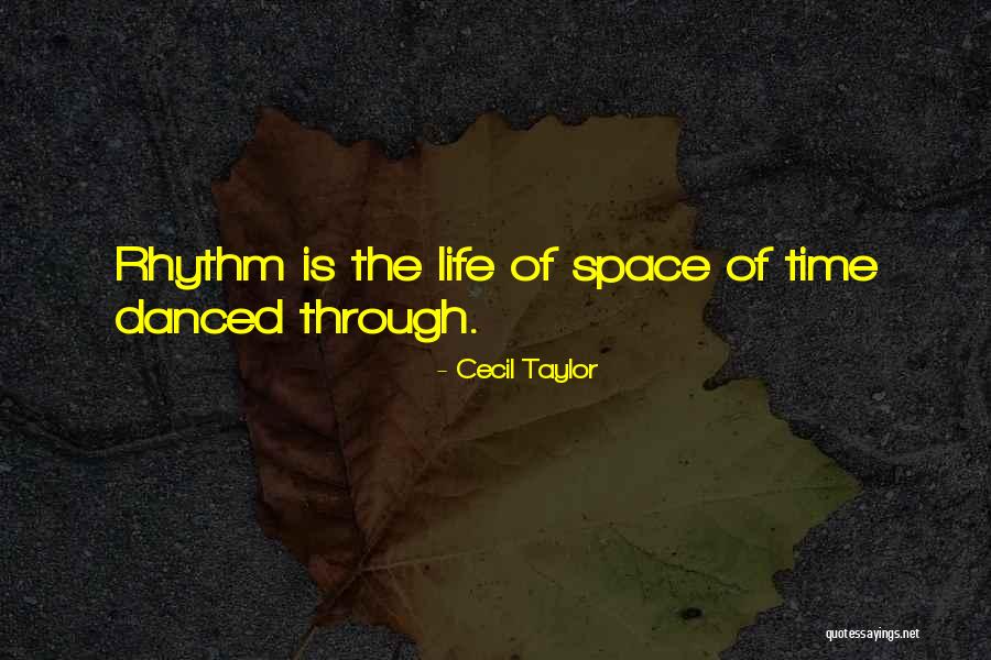 Lehrman Day School Quotes By Cecil Taylor Lehrman Day School Quotes By Cecil Taylor