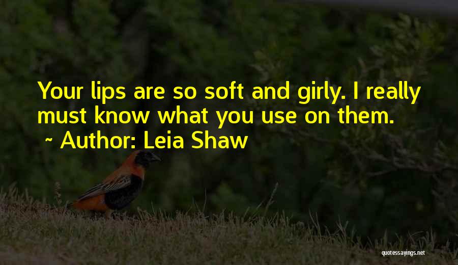 Leia Quotes By Leia Shaw