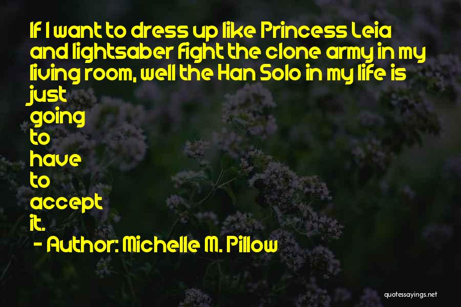 Leia Quotes By Michelle M. Pillow