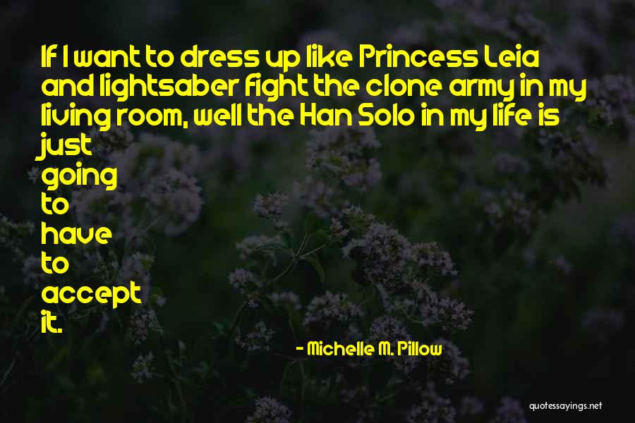 Leia To Han Solo Quotes By Michelle M. Pillow