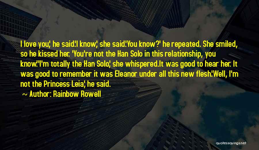 Leia To Han Solo Quotes By Rainbow Rowell