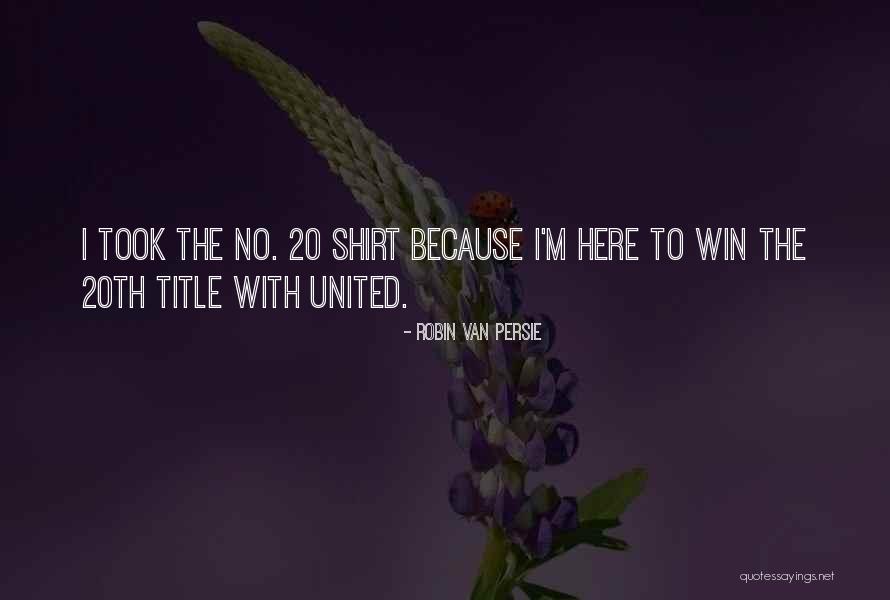 Leiard Quotes By Robin Van Persie Leiard Quotes By Robin Van Persie