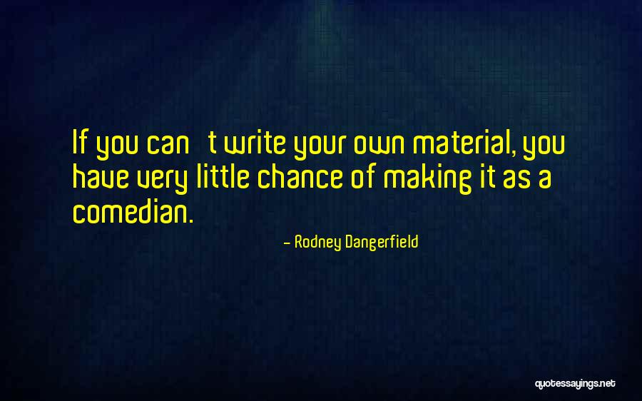 Leiasky Quotes By Rodney Dangerfield Leiasky Quotes By Rodney Dangerfield