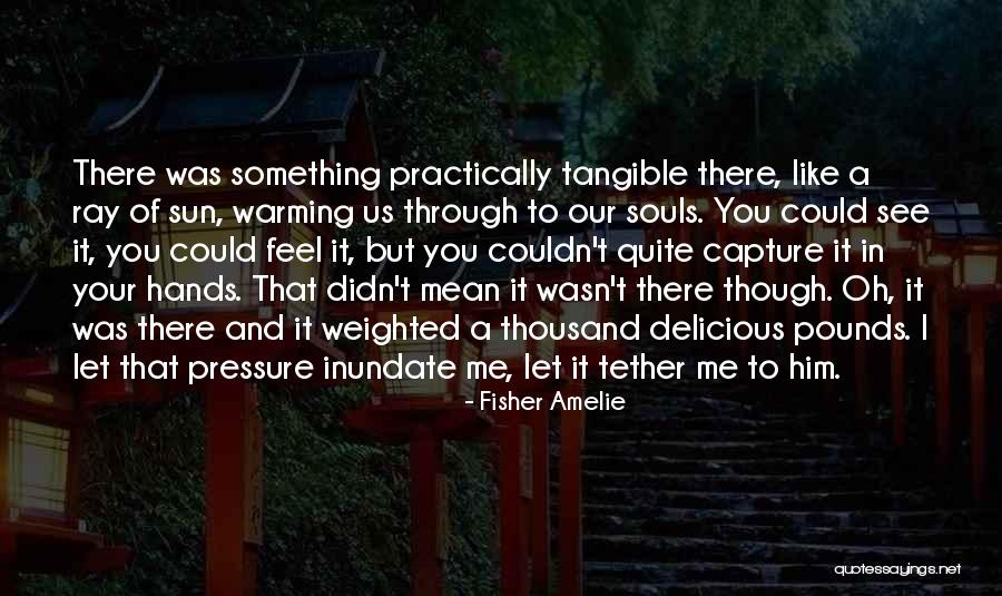 Leibel Family Quotes By Fisher Amelie Leibel Family Quotes By Fisher Amelie