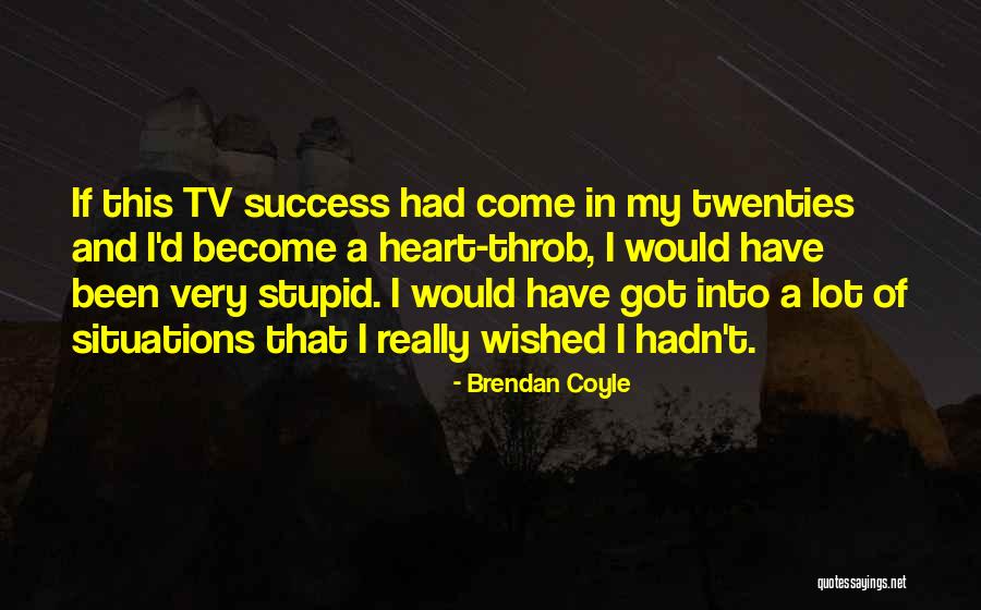 Leibovici Adriana Quotes By Brendan Coyle Leibovici Adriana Quotes By Brendan Coyle