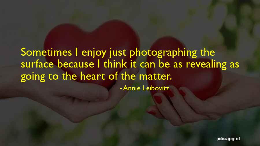 Leibovitz Annie Quotes By Annie Leibovitz Leibovitz Annie Quotes By Annie Leibovitz