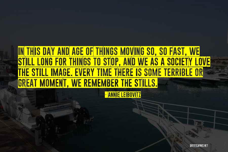 Leibovitz Annie Quotes By Annie Leibovitz Leibovitz Annie Quotes By Annie Leibovitz