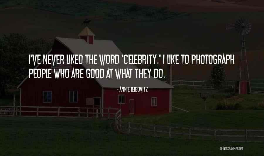 Leibovitz Annie Quotes By Annie Leibovitz Leibovitz Annie Quotes By Annie Leibovitz