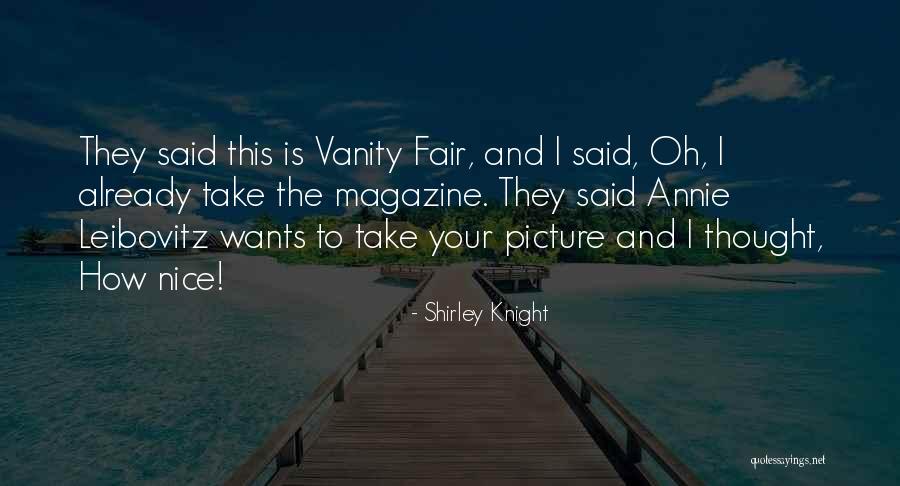 Leibovitz Annie Quotes By Shirley Knight Leibovitz Annie Quotes By Shirley Knight