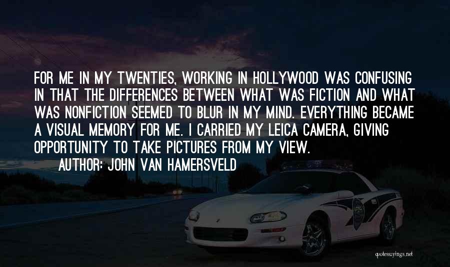 Leica Camera Quotes By John Van Hamersveld