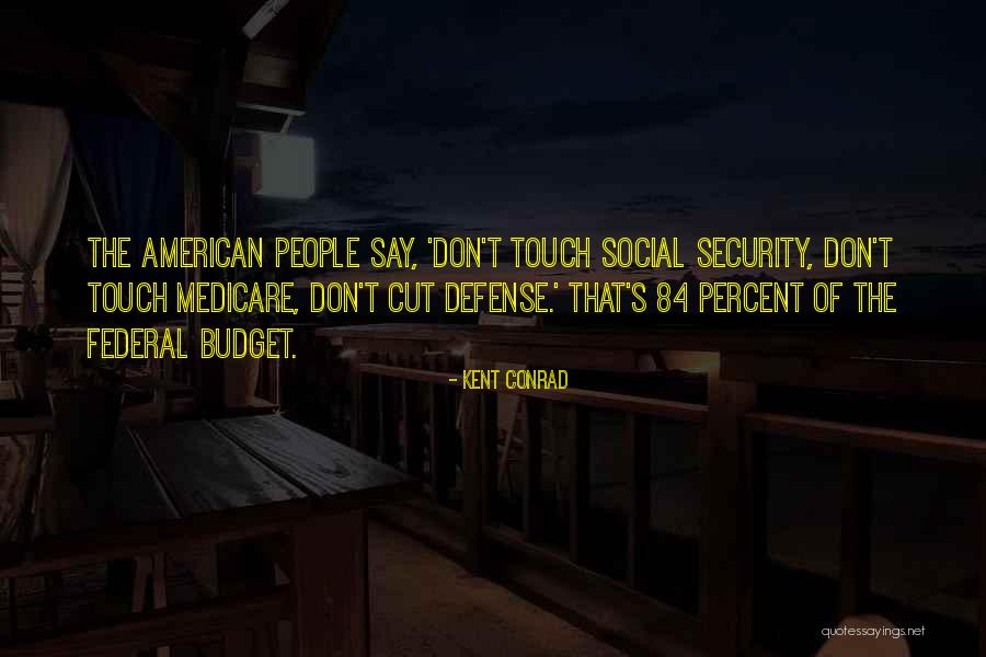 Leichtenstern Quotes By Kent Conrad Leichtenstern Quotes By Kent Conrad