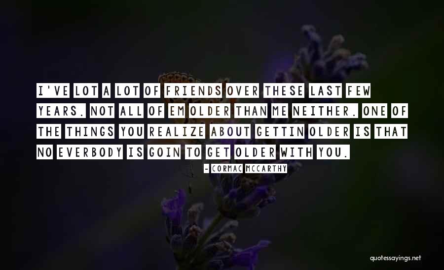 Leiden Quotes By Cormac McCarthy Leiden Quotes By Cormac McCarthy