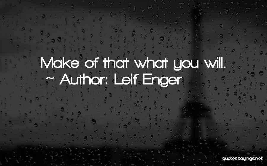 Leif Enger Quotes 508004