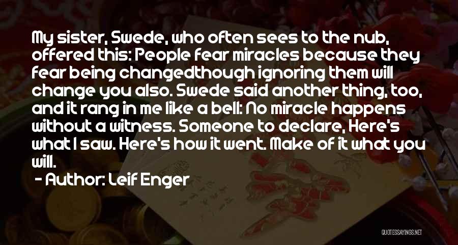 Leif Enger Quotes 548916