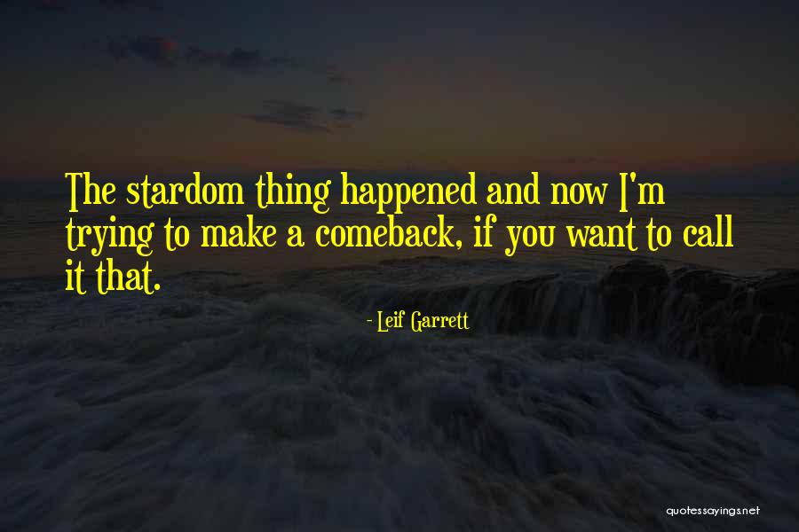 Leif Garrett Quotes 1919476 Leif Garrett Quotes 1919476