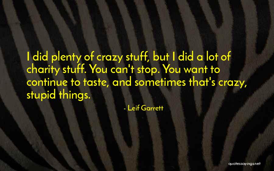 Leif Garrett Quotes 2104930 Leif Garrett Quotes 2104930