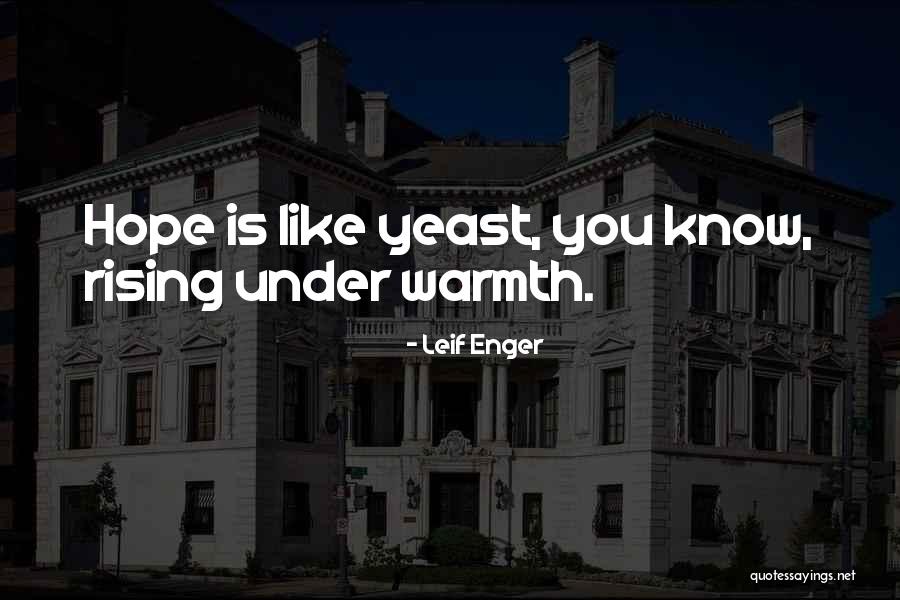 Leif Quotes By Leif Enger Leif Quotes By Leif Enger