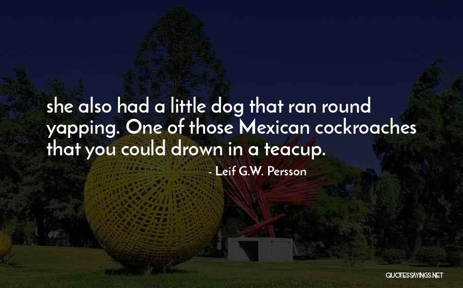 Leif Quotes By Leif G.W. Persson Leif Quotes By Leif G.W. Persson