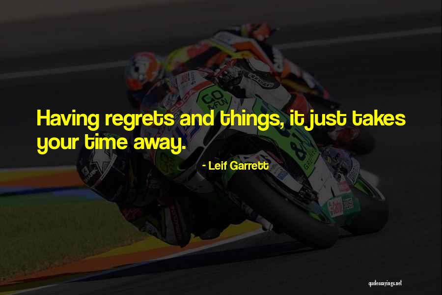 Leif Quotes By Leif Garrett Leif Quotes By Leif Garrett