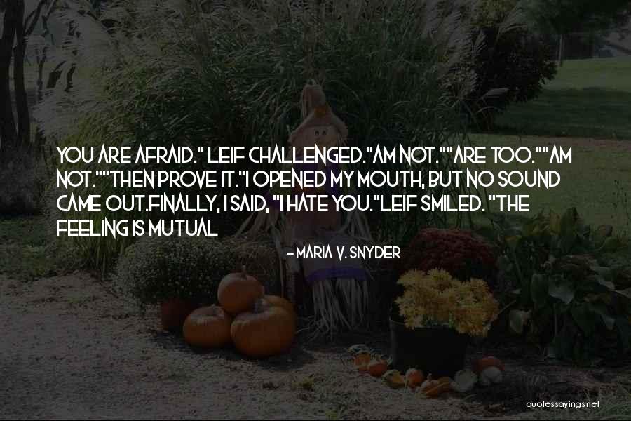 Leif Quotes By Maria V. Snyder Leif Quotes By Maria V. Snyder