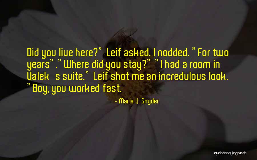Leif Quotes By Maria V. Snyder Leif Quotes By Maria V. Snyder