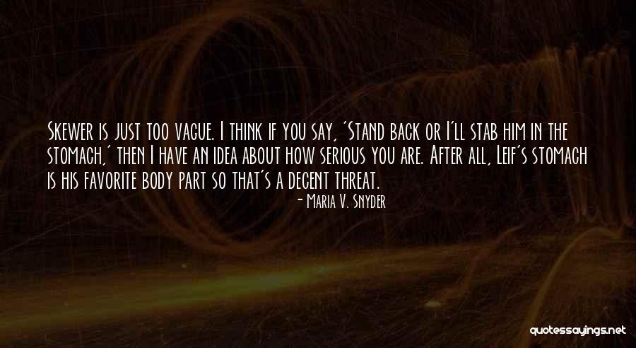 Leif Quotes By Maria V. Snyder Leif Quotes By Maria V. Snyder