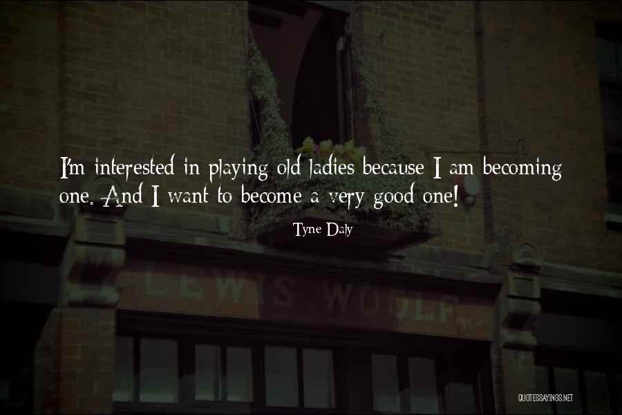 Leifheit Jars Quotes By Tyne Daly Leifheit Jars Quotes By Tyne Daly