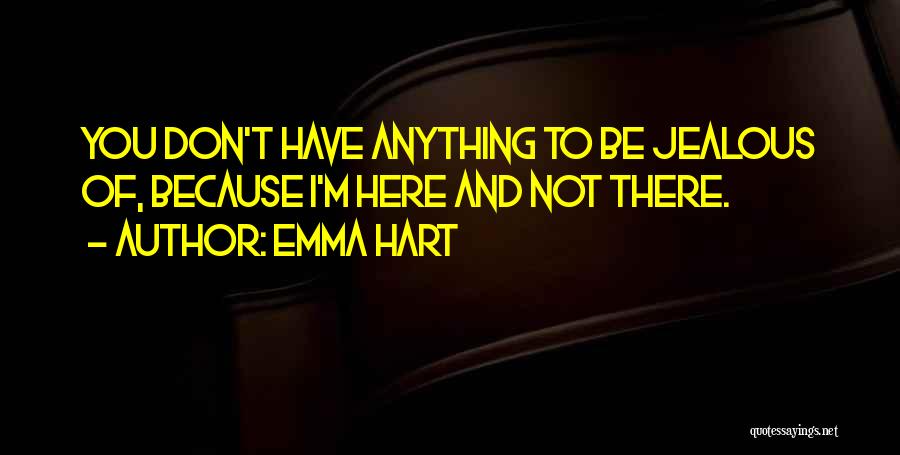 Leifsst Quotes By Emma Hart