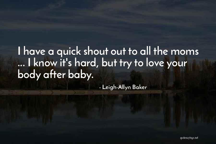 Leigh-Allyn Baker Quotes 1907082