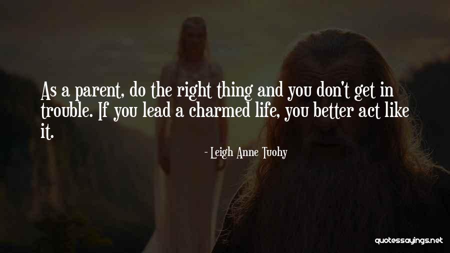 Leigh Anne Tuohy Quotes 853817 Leigh Anne Tuohy Quotes 853817