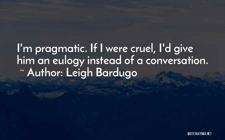 Leigh Bardugo Quotes 1814742