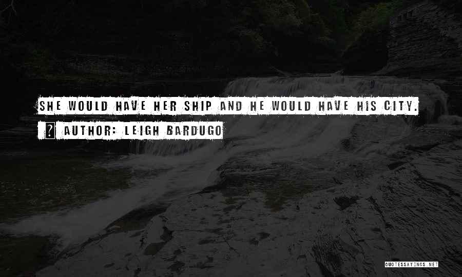 Leigh Bardugo Quotes 394604
