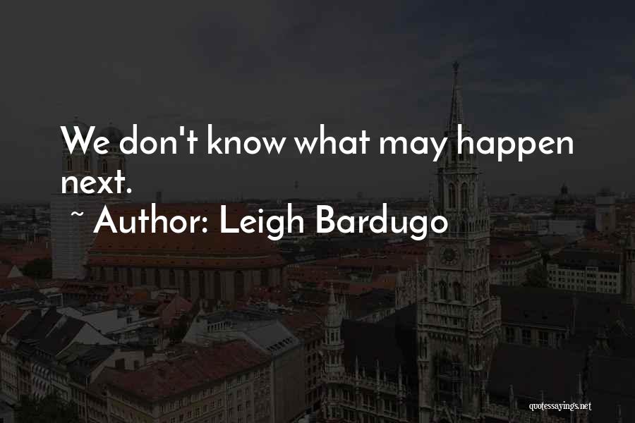 Leigh Bardugo Quotes 653138