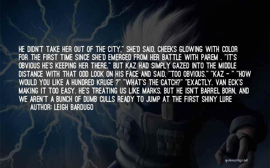 Leigh Bardugo Quotes 817546