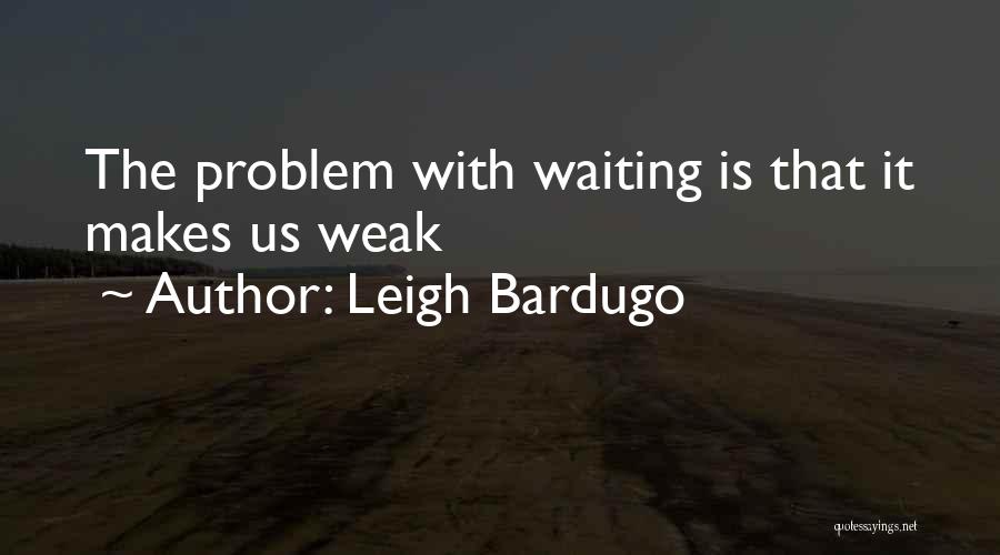 Leigh Bardugo Shadow And Bone Quotes By Leigh Bardugo