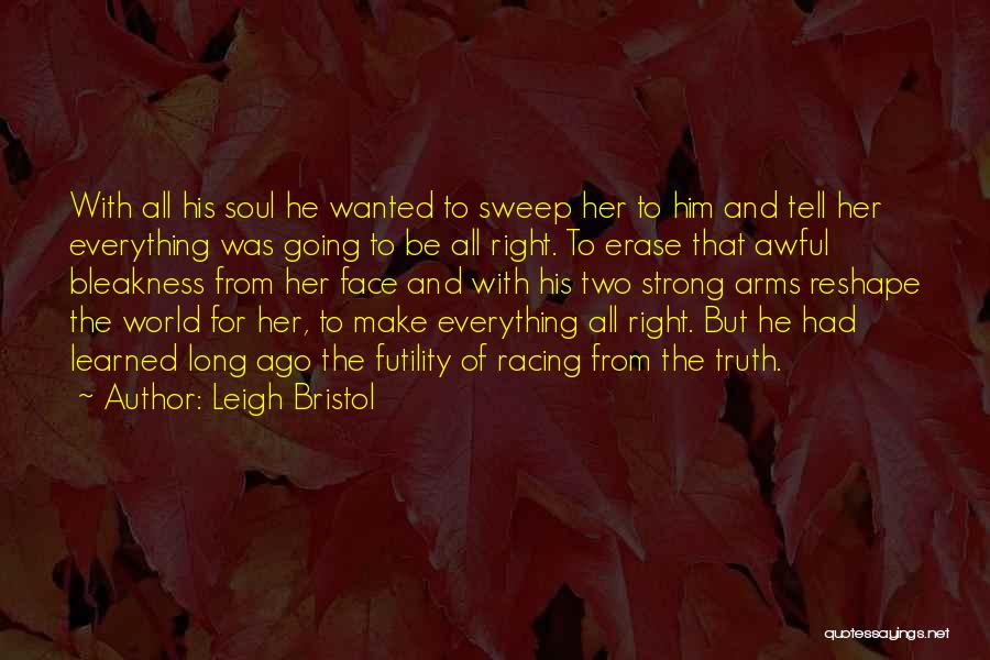 Leigh Bristol Quotes 2096199