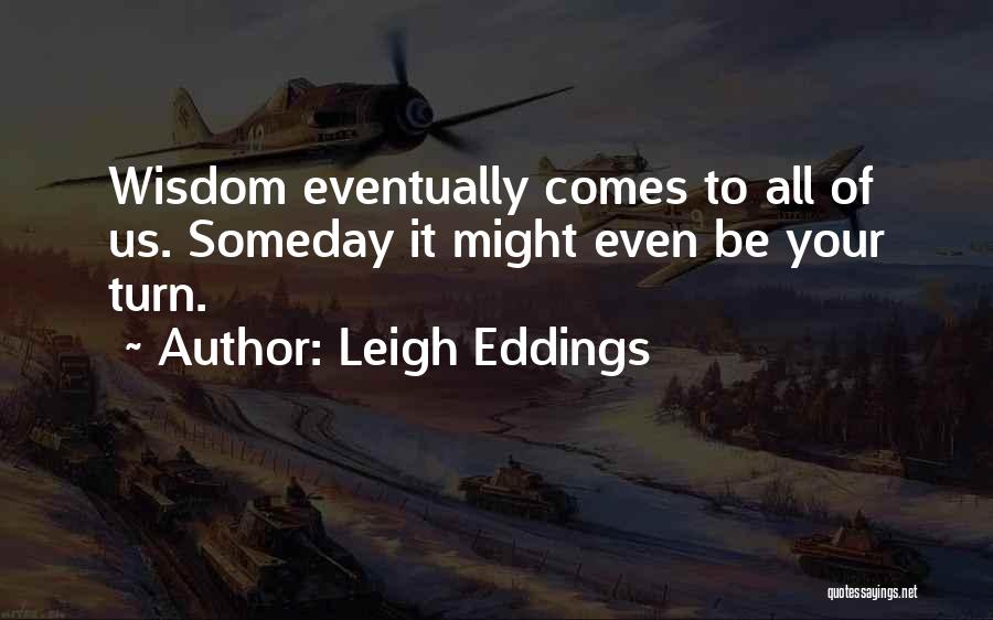 Leigh Eddings Quotes 858602