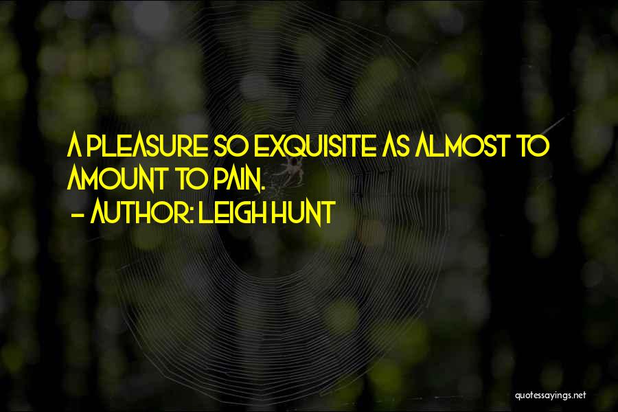 Leigh Hunt Quotes 1240781