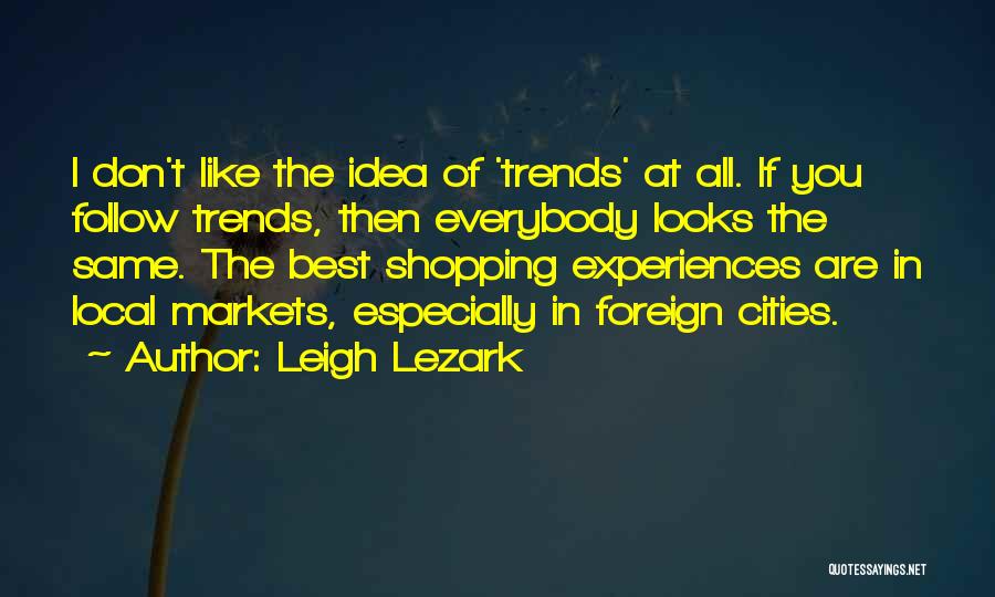 Leigh Lezark Quotes 2091362