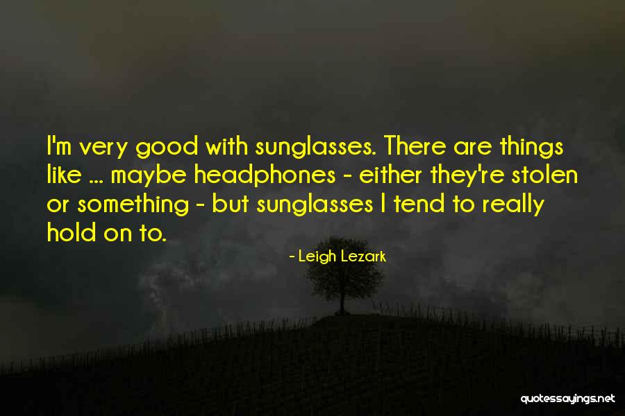 Leigh Lezark Quotes 2095762