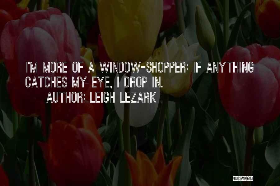 Leigh Lezark Quotes 721629