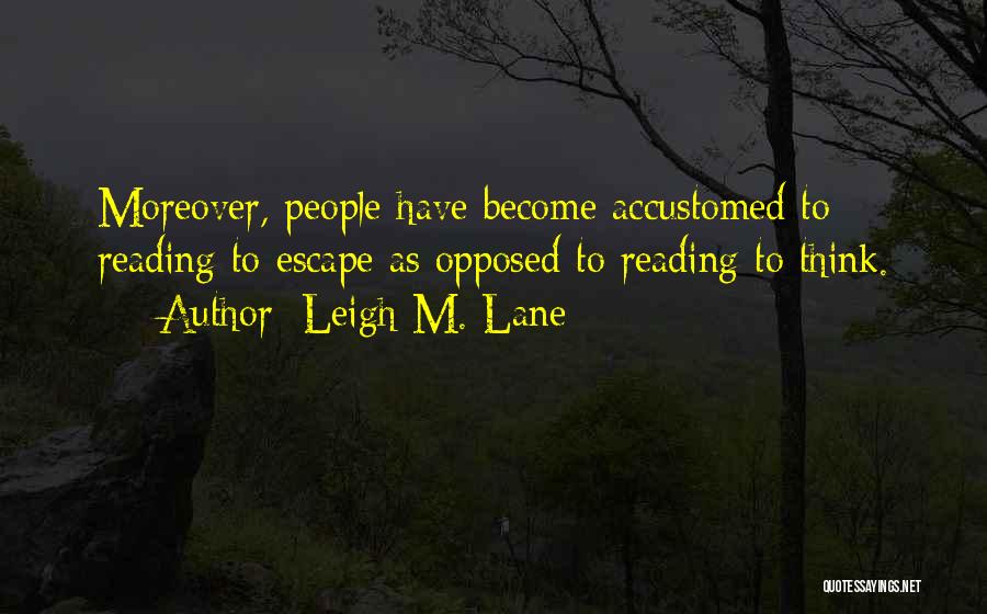 Leigh M. Lane Quotes 689021