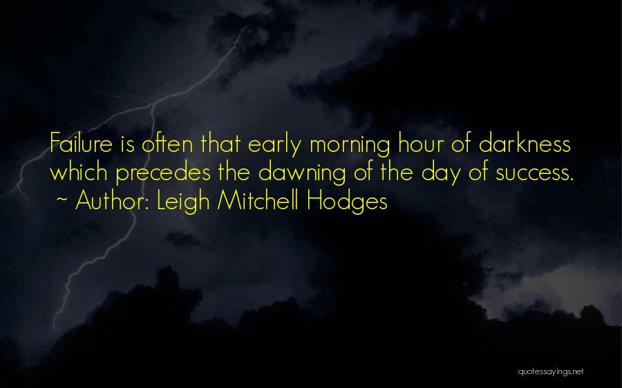 Leigh Mitchell Hodges Quotes 438788